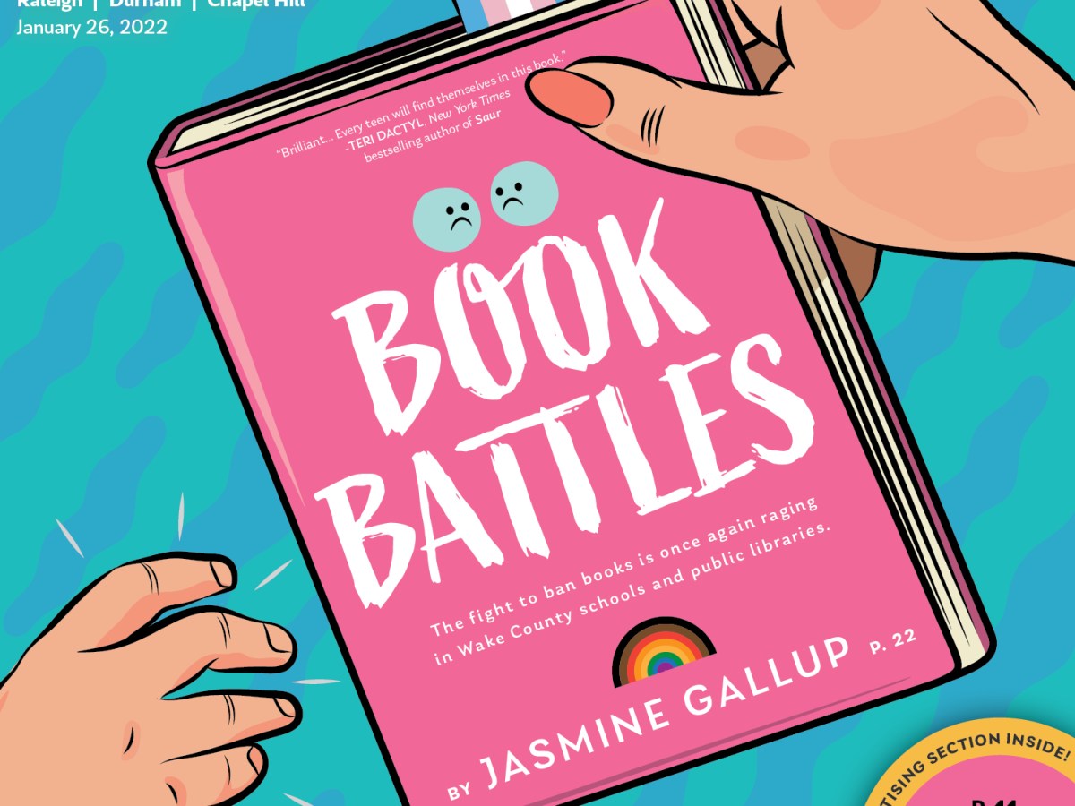The Fight to Ban Books is Once Again Raging in Wake County Public Schools and Libraries